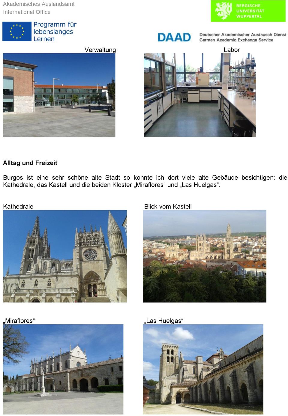 die Kathedrale, das Kastell und die beiden Kloster Miraflores