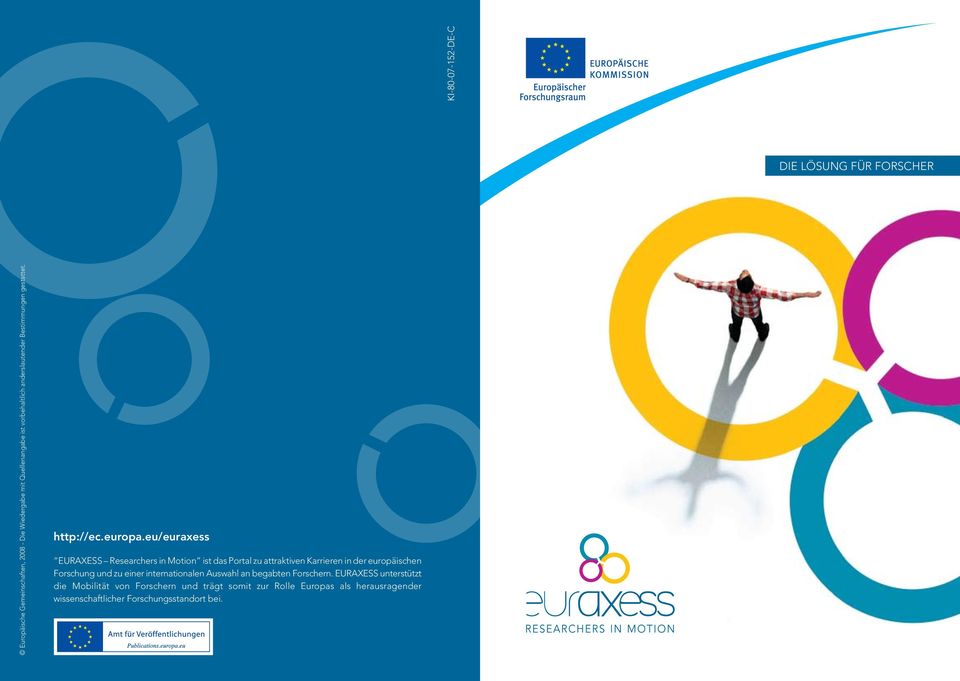 eu/euraxess euraxess researchers in Motion ist das Portal zu attraktiven Karrieren in der europäischen forschung und zu einer