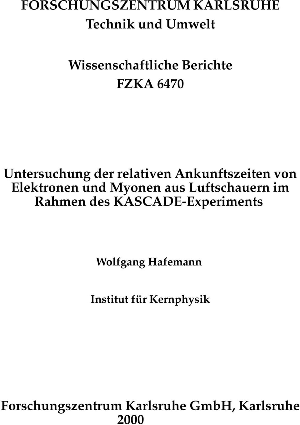 Elektronen und Myonen aus Luftschauern im Rahmen des KASCADE-Experiments
