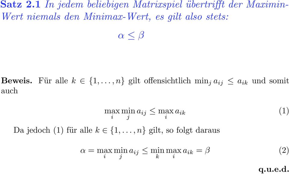 Minimax-Wert, es gilt also stets: α β Beweis. Für alle k {1,.