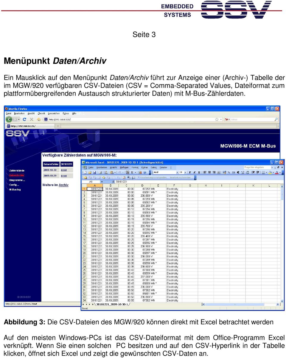 Abbildung 3: Die CSV-Dateien des MGW/920 können direkt mit Excel betrachtet werden Auf den meisten Windows-PCs ist das CSV-Dateiformat mit dem