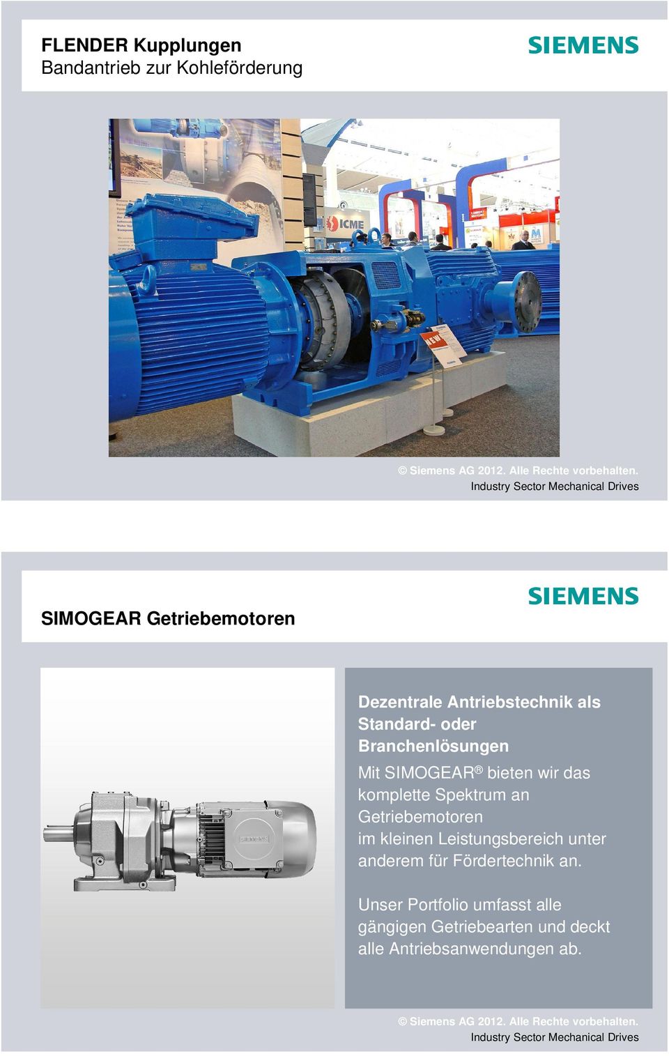 Spektrum an Getriebemotoren im kleinen Leistungsbereich unter anderem für Fördertechnik