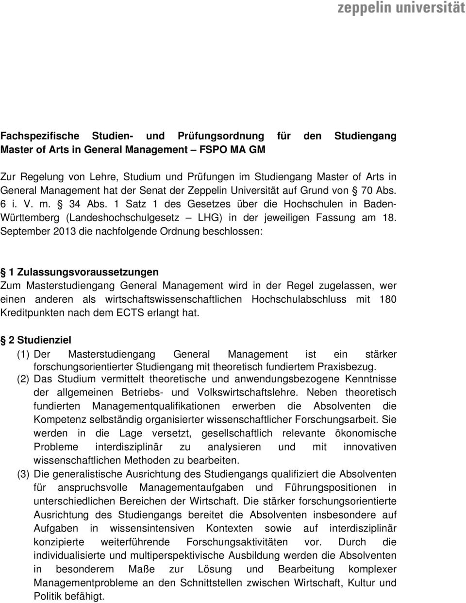 1 Satz 1 des Gesetzes über die Hochschulen in Baden- Württemberg (Landeshochschulgesetz LHG) in der jeweiligen Fassung am 18.