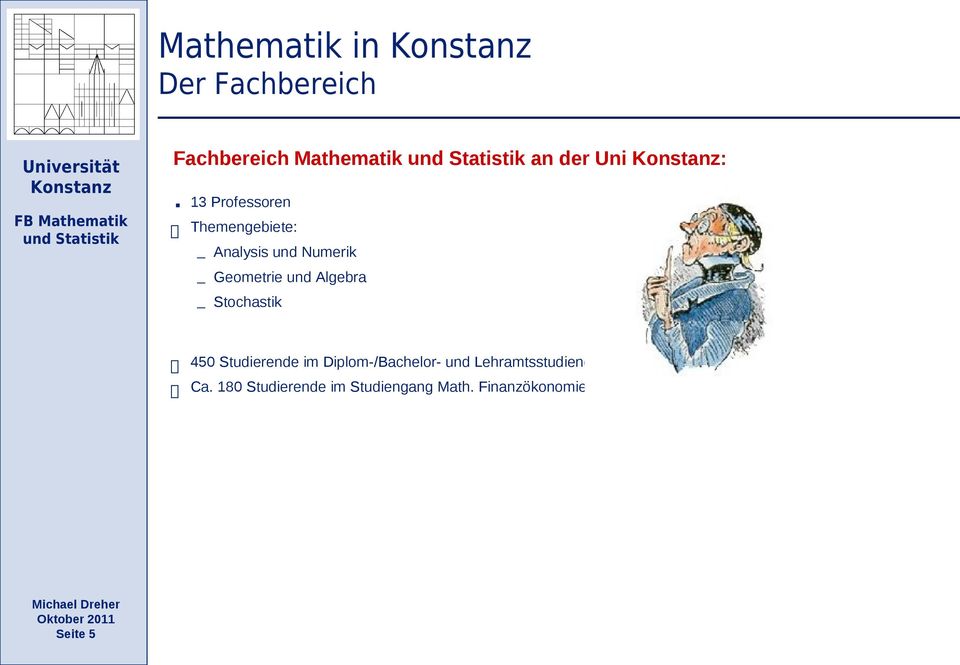 Algebra Stochastik 450 Studierende im Diplom-/Bachelor- und