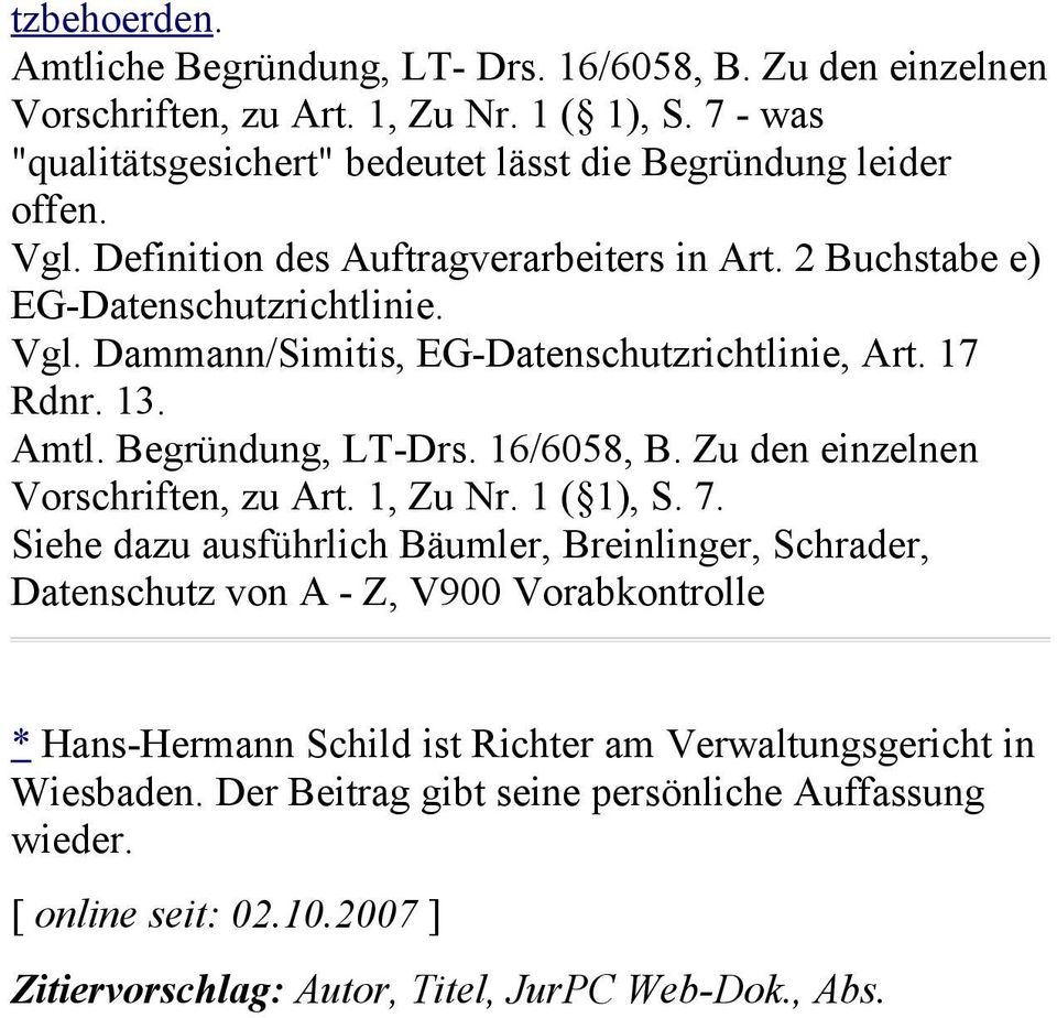 16/6058, B. Zu den einzelnen Vorschriften, zu Art. 1, Zu Nr. 1 ( 1), S. 7.