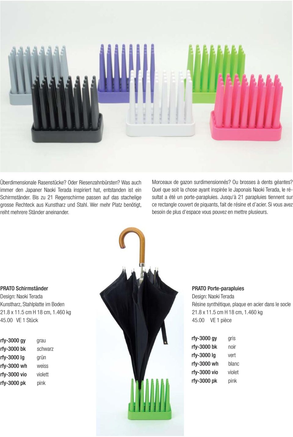 Ou brosses à dents géantes? Quel que soit la chose ayant inspirée le Japonais Naoki Terada, le résultat a été un porte-parapluies.