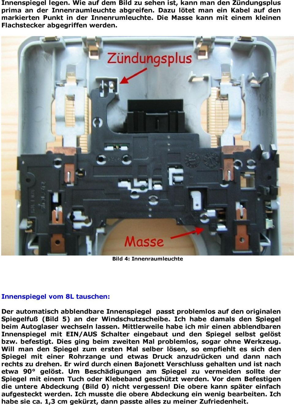 Bild 4: Innenraumleuchte Innenspiegel vom 8L tauschen: Der automatisch abblendbare Innenspiegel passt problemlos auf den originalen Spiegelfuß (Bild 5) an der Windschutzscheibe.