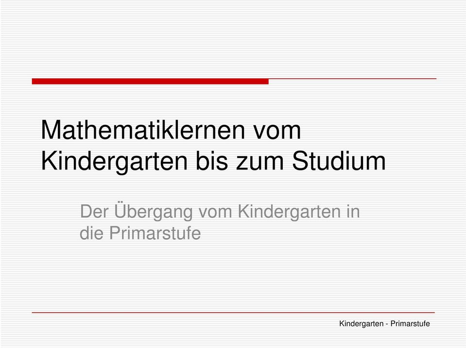 Der Übergang vom Kindergarten