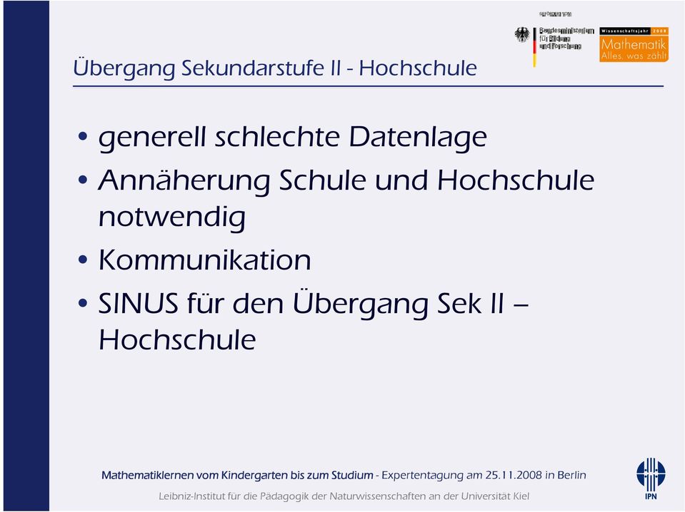 Hochschule Mathematiklernen vom Kindergarten bis zum Studium - Expertentagung am 25.