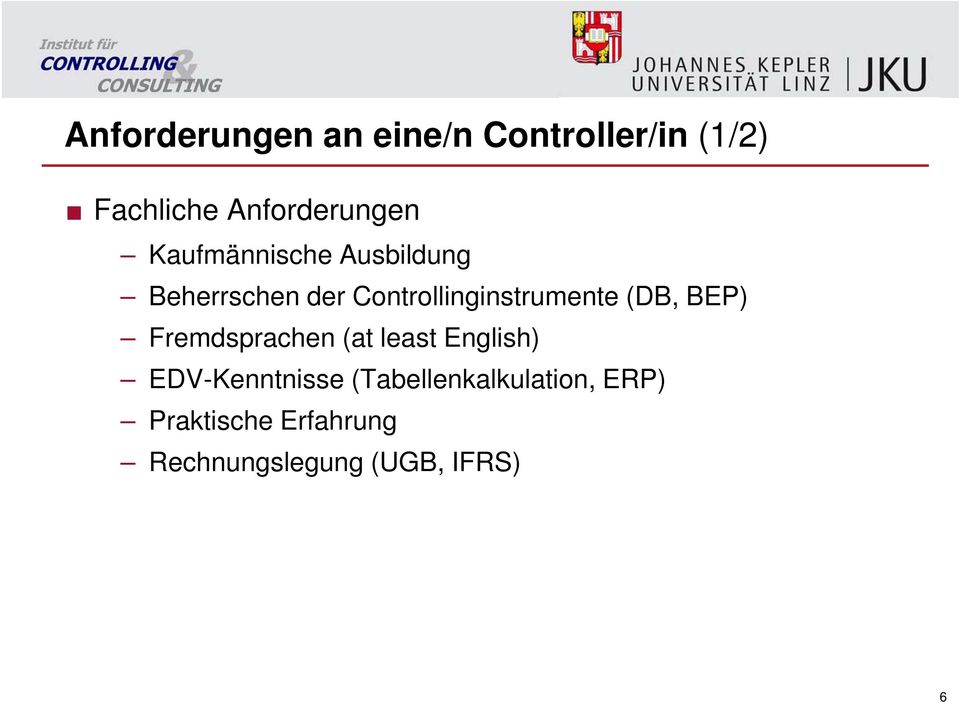 Controllinginstrumente (DB, BEP) Fremdsprachen (at least English)