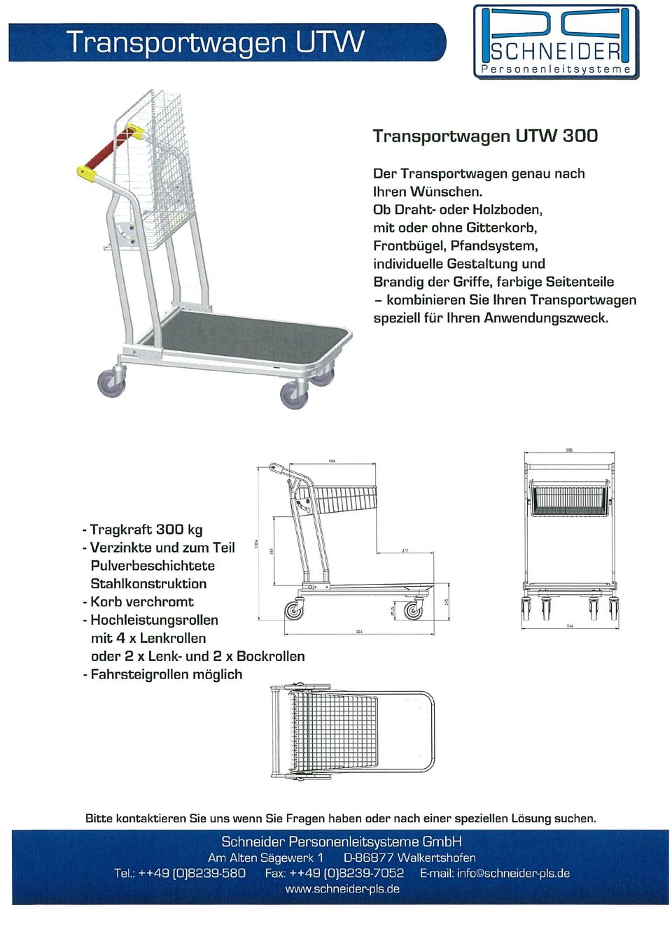 Ihren Transportwagen speziell für Ihren Anwendungszweck.