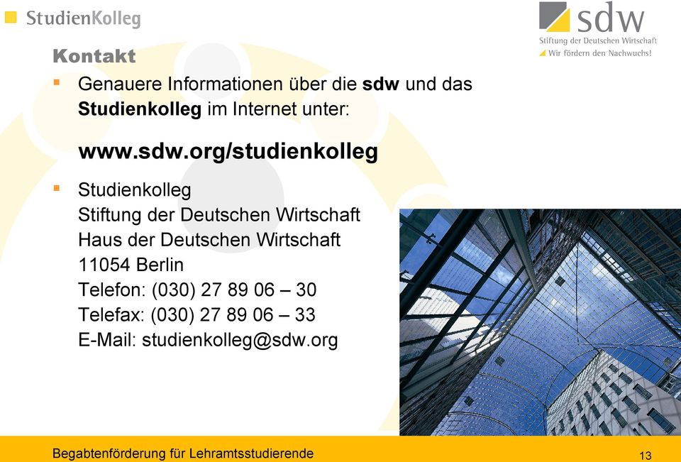 org/studienkolleg Studienkolleg Stiftung der Deutschen Wirtschaft Haus