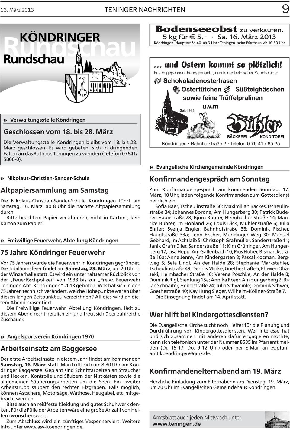b Nikolaus-Christian-Sander-Schule Altpapiersammlung am Samstag Die Nikolaus-Christian-Sander-Schule Köndringen führt am Samstag, 16. März, ab 8 Uhr die nächste Altpapiersammlung durch.