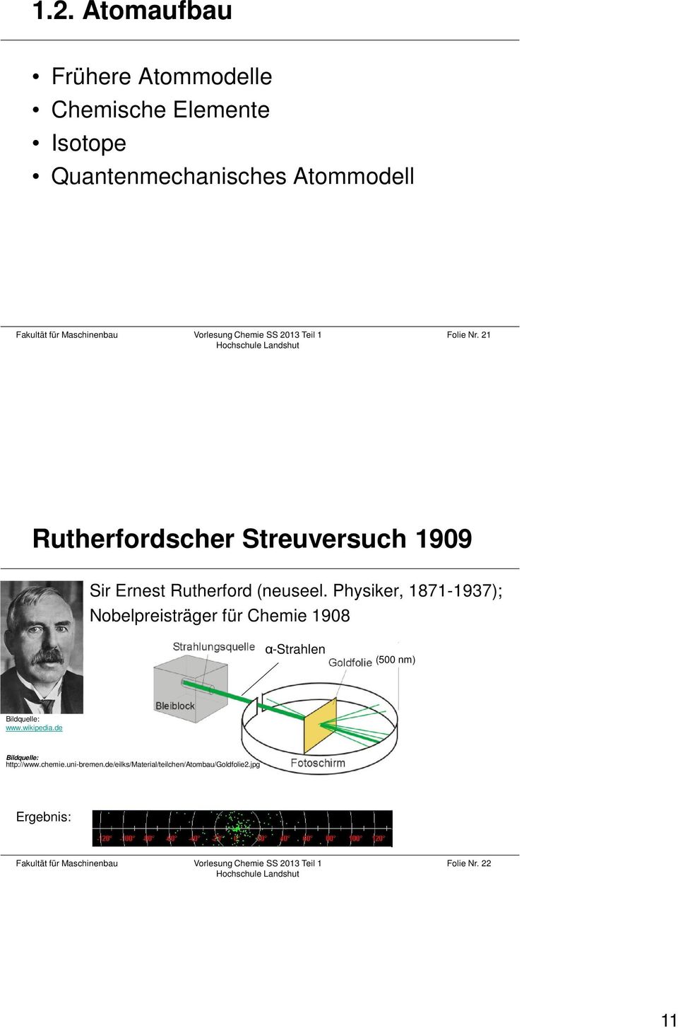 Physiker, 1871-1937); Nobelpreisträger für Chemie 1908 α-strahlen (500 nm) Bildquelle: www.