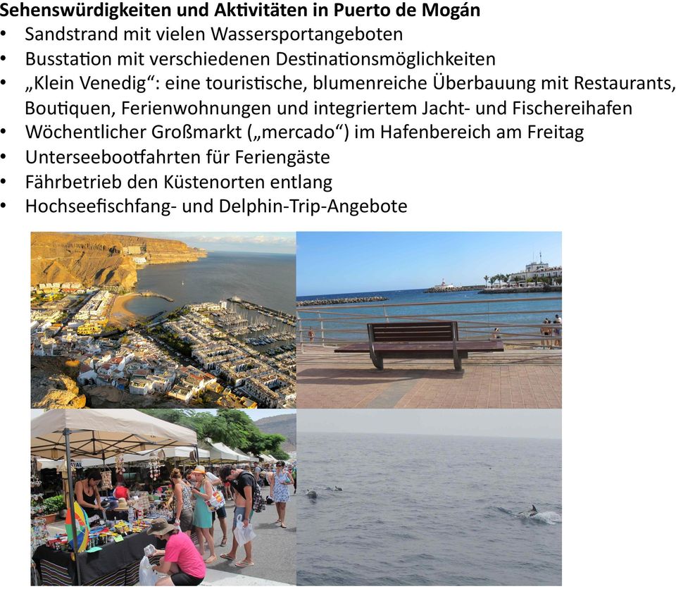 BouFquen, Ferienwohnungen und integriertem Jacht- und Fischereihafen Wöchentlicher Großmarkt ( mercado ) im
