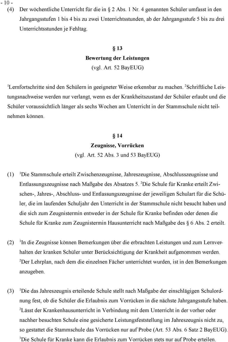 52 BayEUG) Lernfortschritte sind den Schülern in geeigneter Weise erkennbar zu machen.