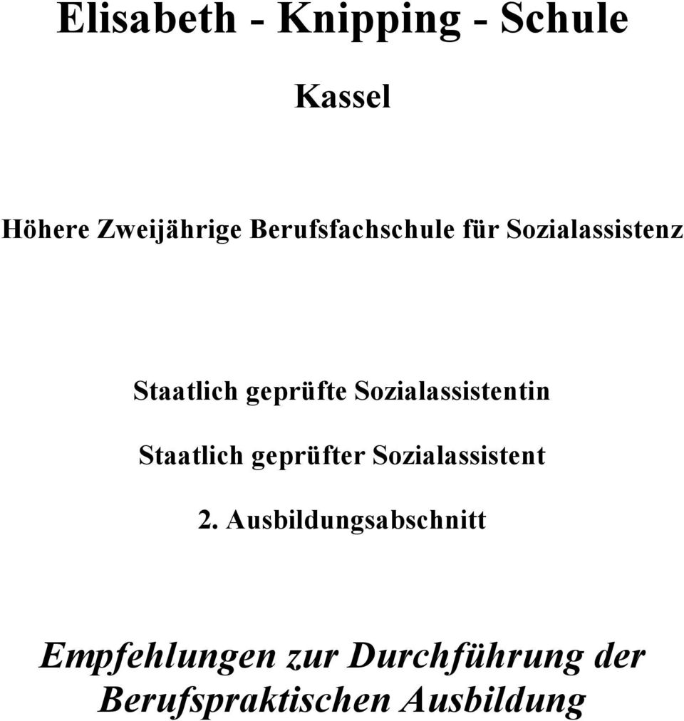 Sozialassistentin Staatlich geprüfter Sozialassistent 2.
