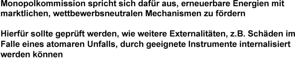 geprüft werden, wie weitere Externalitäten, z.b.