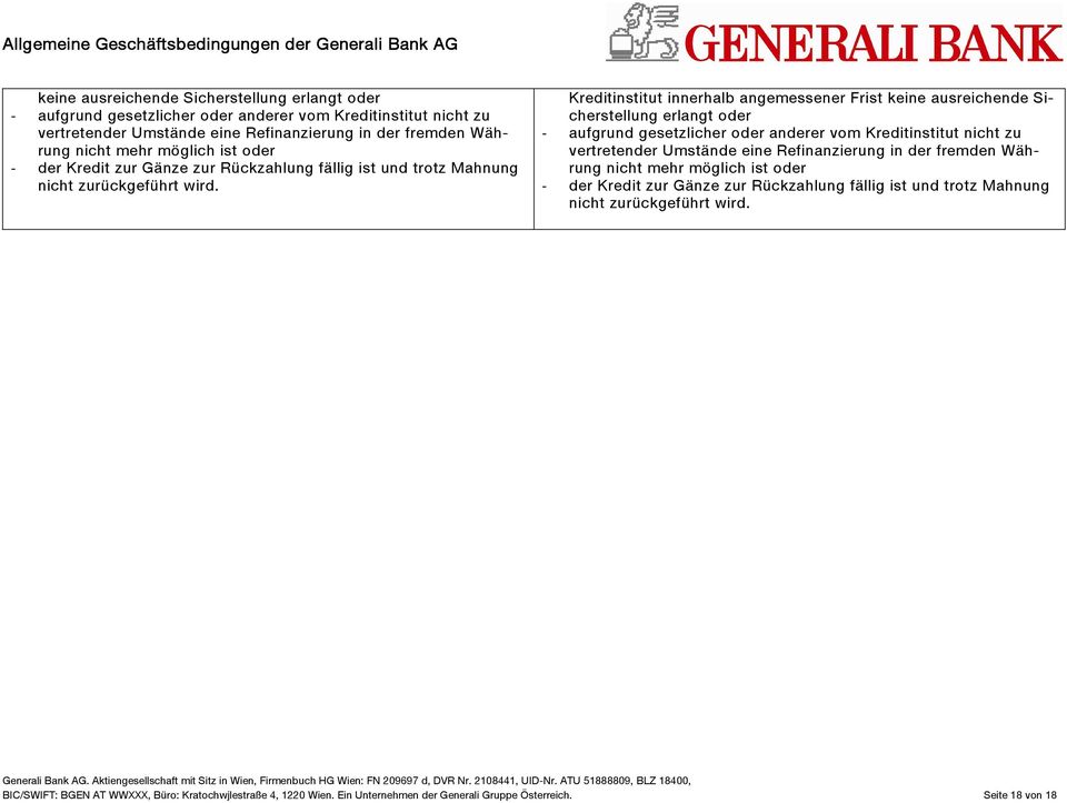 Kreditinstitut innerhalb angemessener Frist   BIC/SWIFT: BGEN AT WWXXX, Büro: Kratochwjlestraße 4, 1220 Wien. Ein Unternehmen der Generali Gruppe Österreich. Seite 18 von 18