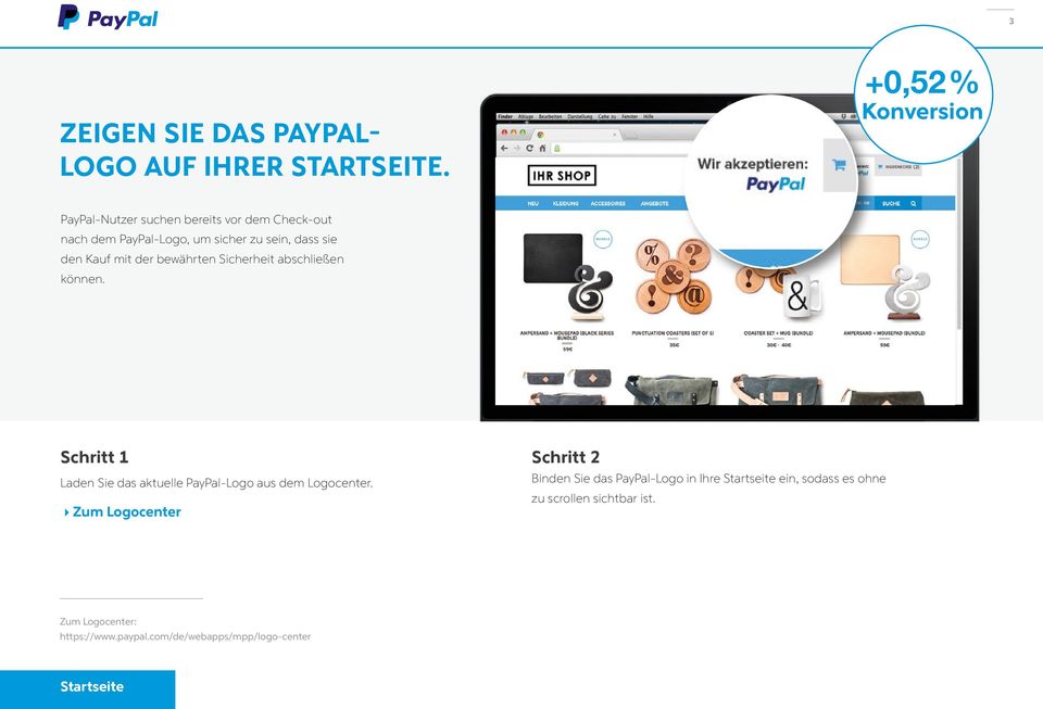 der bewährten Sicherheit abschließen können. Schritt 1 Laden Sie das aktuelle PayPal-Logo aus dem Logocenter.