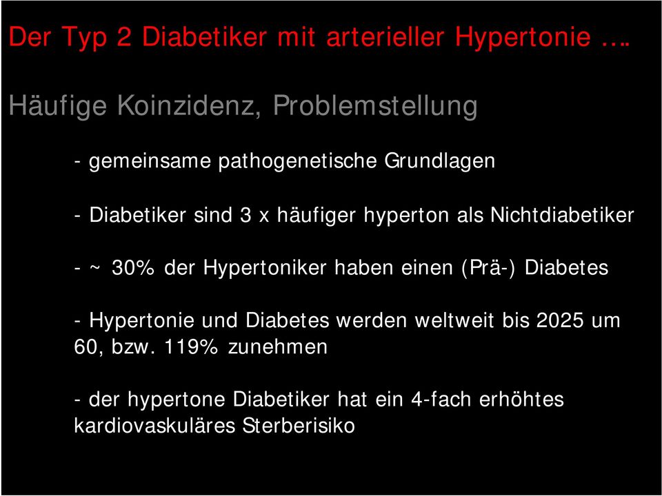 haben einen (Prä-) Diabetes - Hypertonie und Diabetes werden weltweit bis 2025 um 60,
