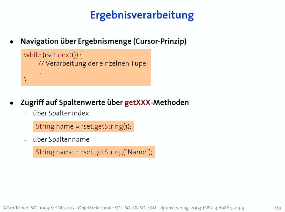 .. } Zugriff auf Spaltenwerte über getxxx-methoden über Spaltenindex