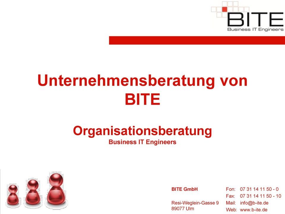 BITE GmbH Resi-Weglein-Gasse 9 89077 Ulm Fon: