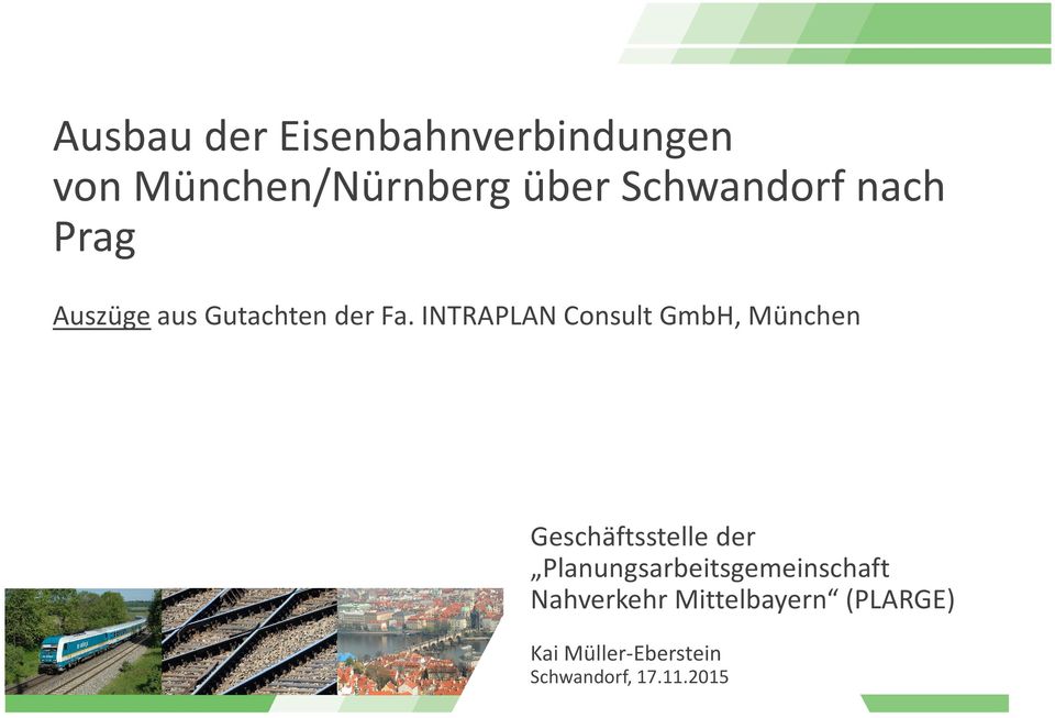 INTRAPLAN Consult GmbH, München Geschäftsstelle der