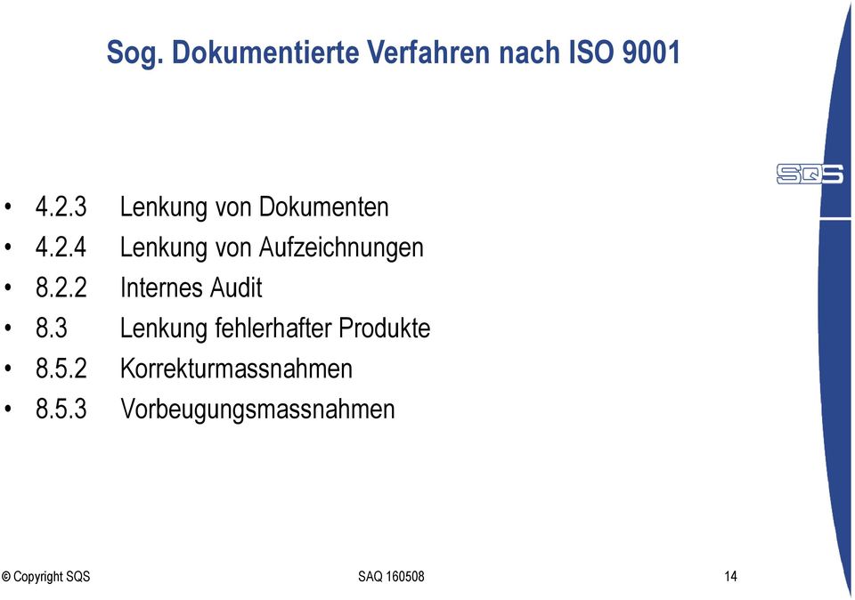 2.2 Internes Audit 8.3 Lenkung fehlerhafter Produkte 8.5.