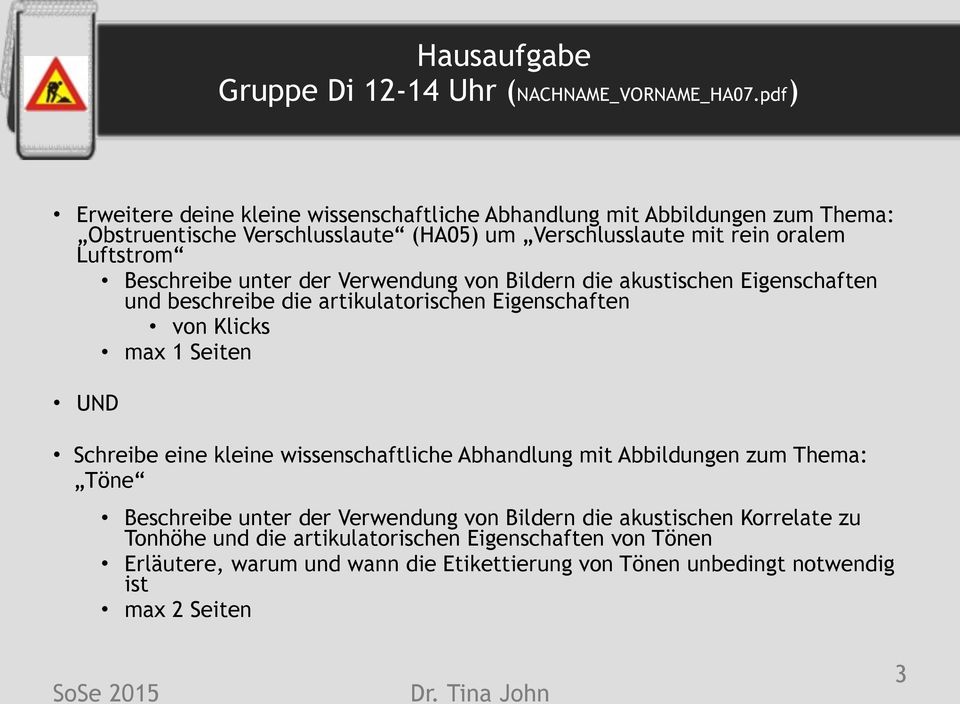 Beschreibe unter der Verwendung von Bildern die akustischen Eigenschaften und beschreibe die artikulatorischen Eigenschaften von Klicks max 1 Seiten UND Schreibe eine