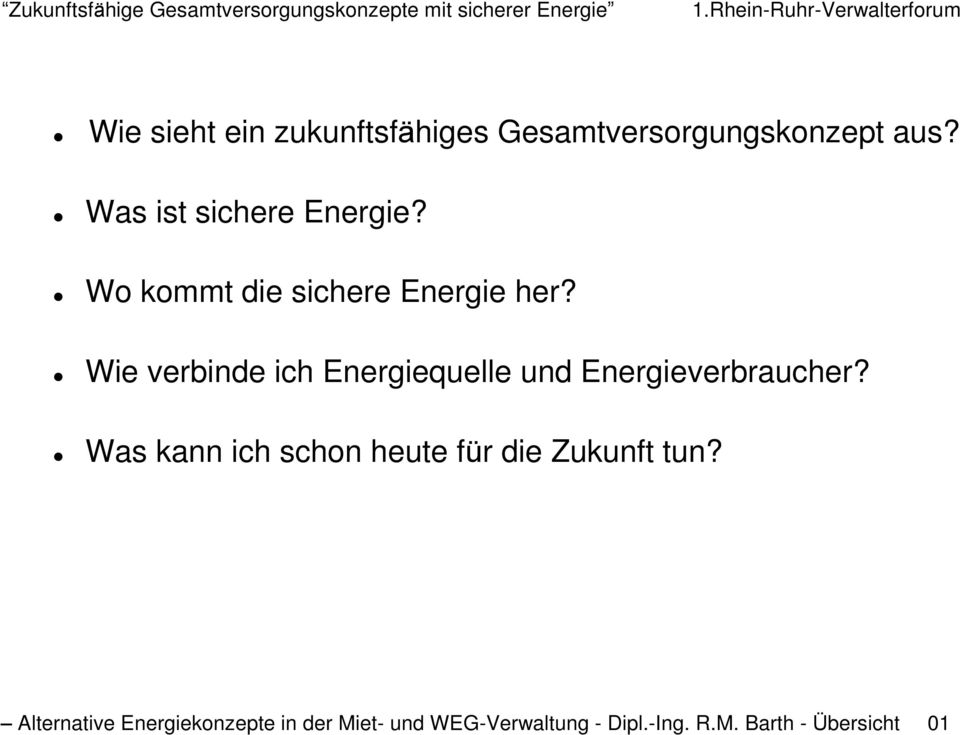 Wie verbinde ich Energiequelle und Energieverbraucher?
