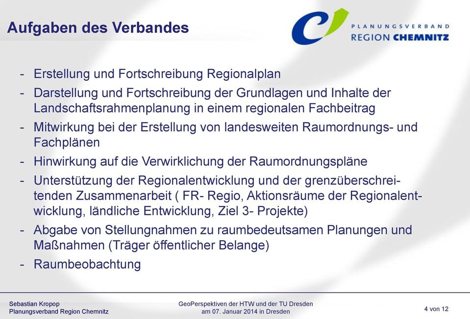 Raumordnungspläne - Unterstützung der alentwicklung und der grenzüberschreitenden Zusammenarbeit ( FR- Regio, Aktionsräume der alentwicklung, ländliche