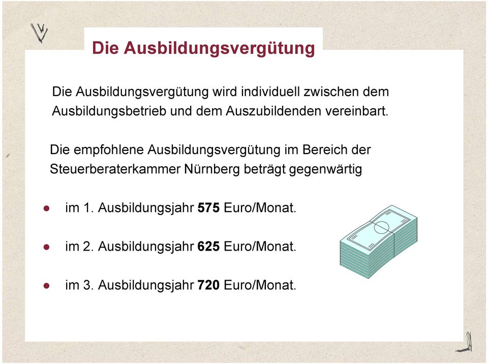 Die empfohlene Ausbildungsvergütung im Bereich der Steuerberaterkammer Nürnberg