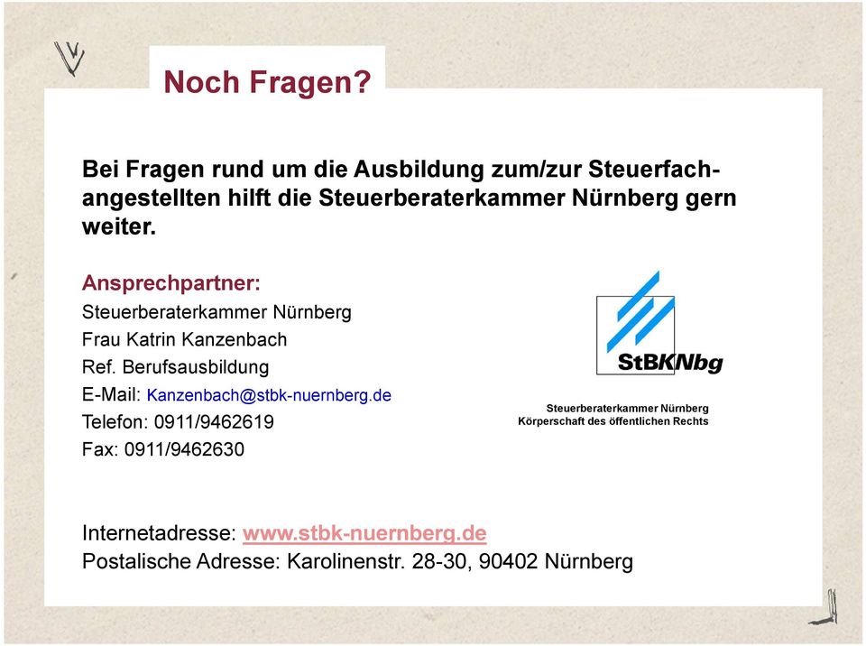 weiter. Ansprechpartner: Steuerberaterkammer Nürnberg Frau Katrin Kanzenbach Ref.