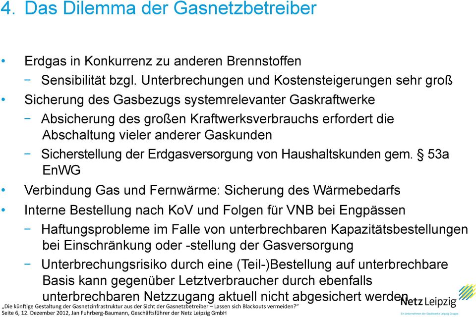 Gaskunden - Sicherstellung der Erdgasversorgung von Haushaltskunden gem.