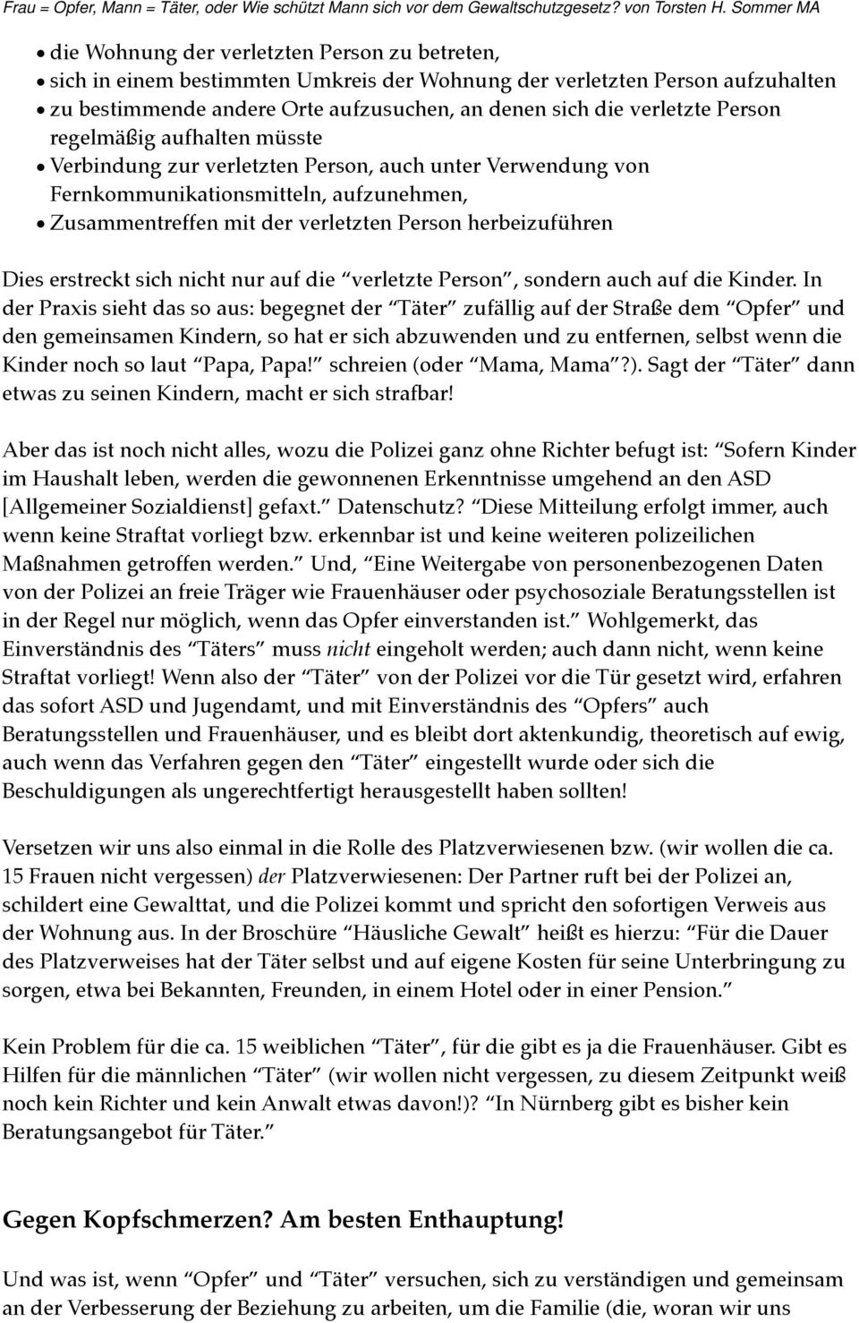 erstreckt sich nicht nur auf die verletzte Person, sondern auch auf die Kinder.