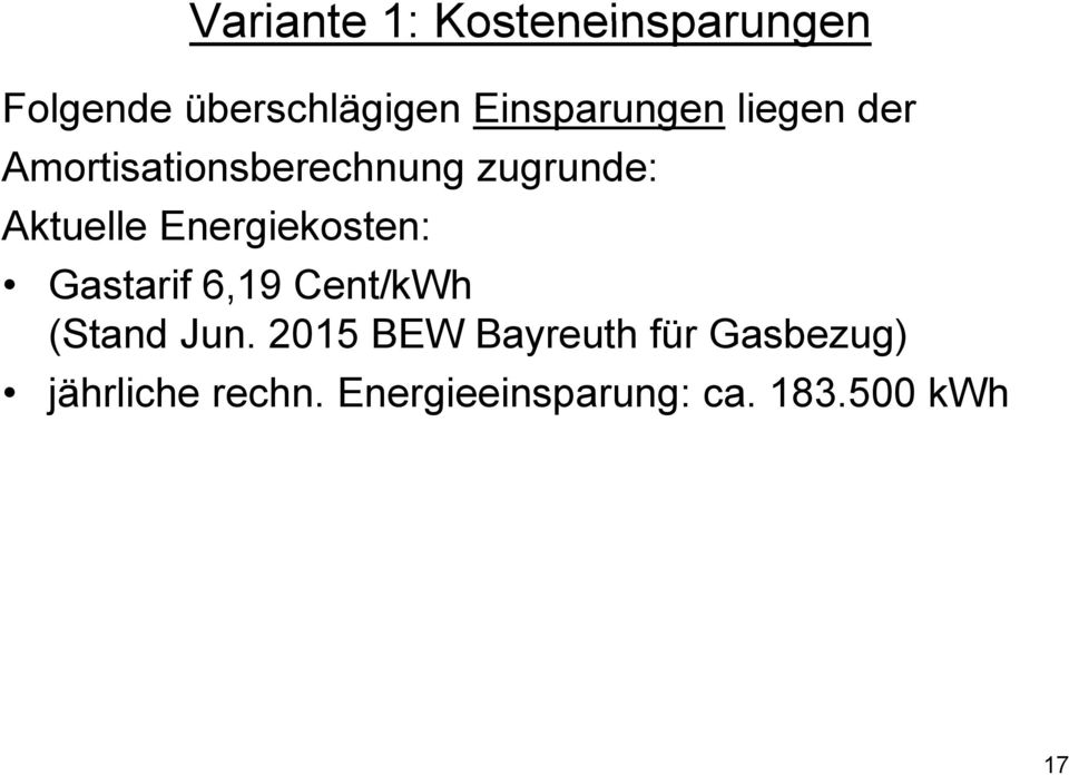 Aktuelle Energiekosten: Gastarif 6,19 Cent/kWh (Stand Jun.