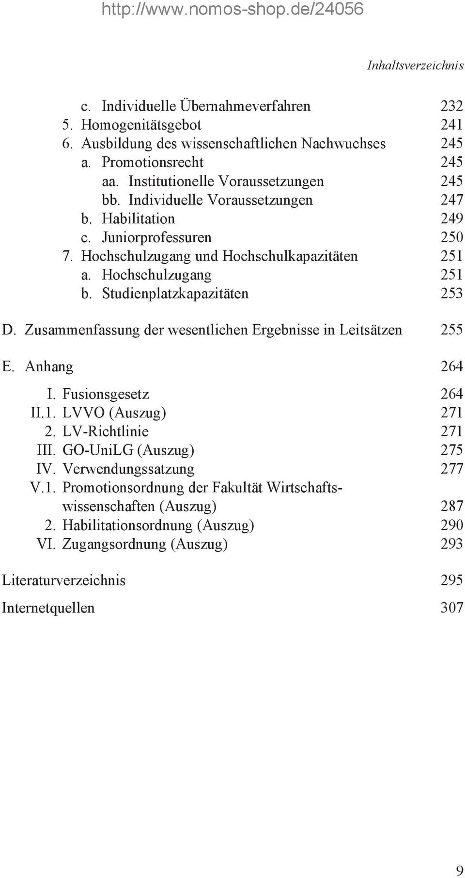 Studienplatzkapazitäten 253 D. Zusammenfassung der wesentlichen Ergebnisse in Leitsätzen 255 E. Anhang 264 I. Fusionsgesetz 264 II.1. LVVO (Auszug) 271 2. LV-Richtlinie 271 III.