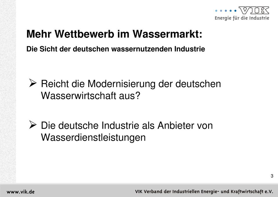 Modernisierung der deutschen Wasserwirtschaft aus?