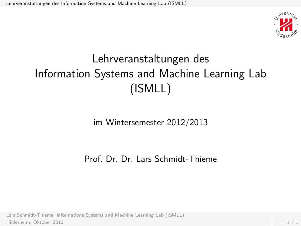 Dr. Lars Schmidt-Thieme Lars Schmidt-Thieme, Informations Systems and Machine