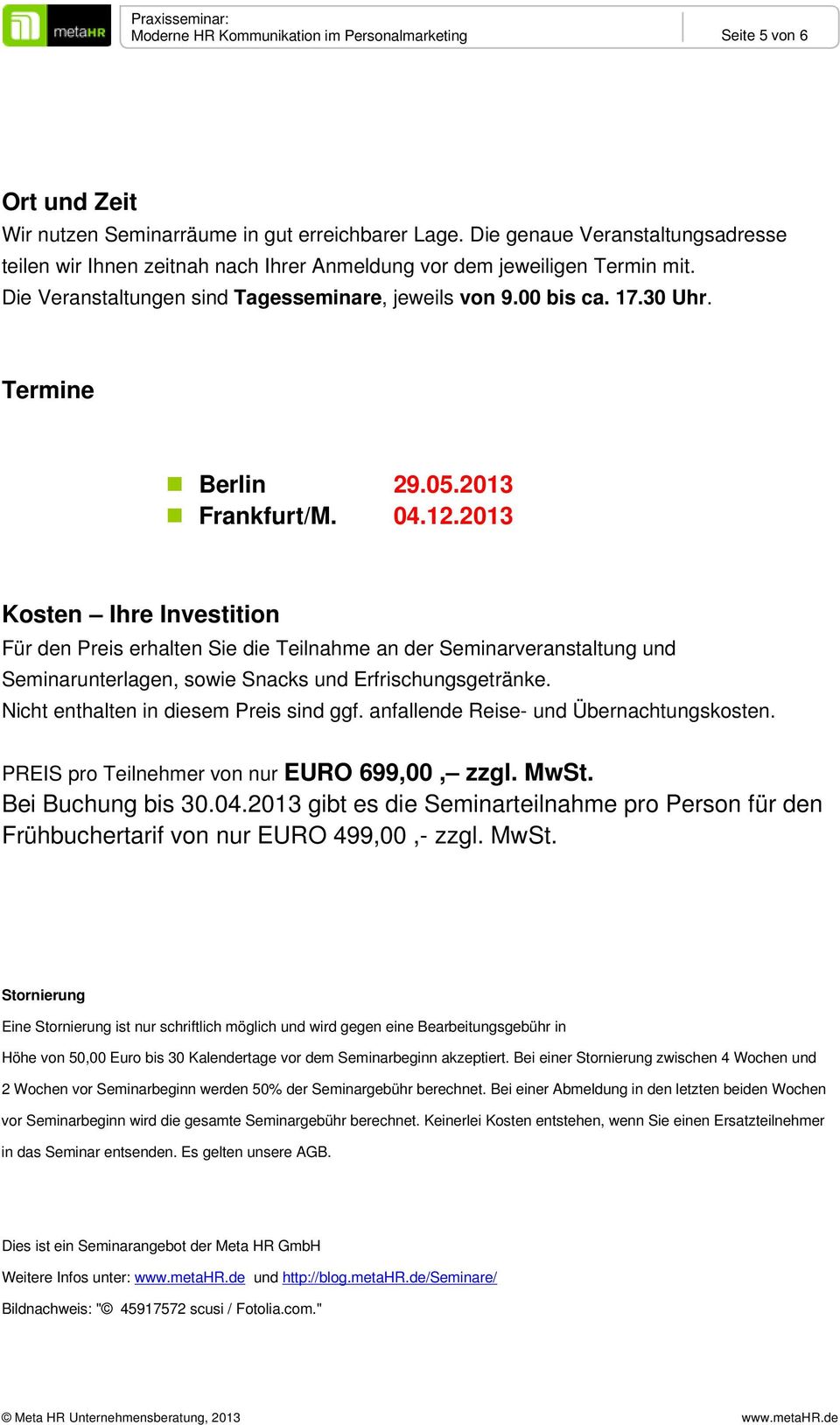 Termine Berlin 29.05.2013 Frankfurt/M. 04.12.