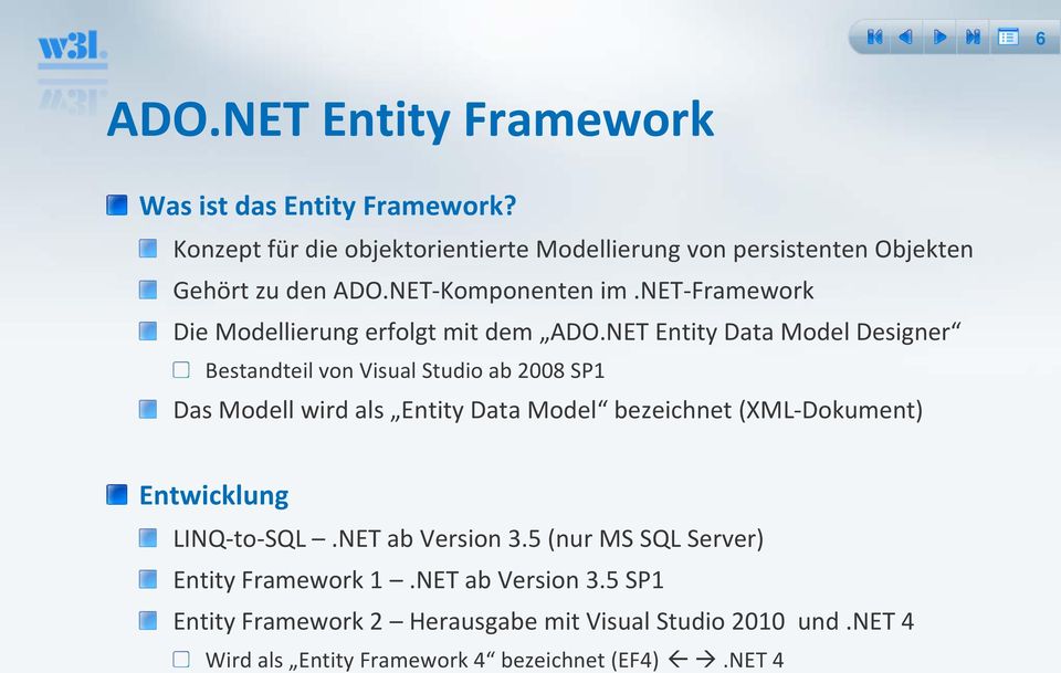 net-framework Die Modellierung erfolgt mit dem ADO.