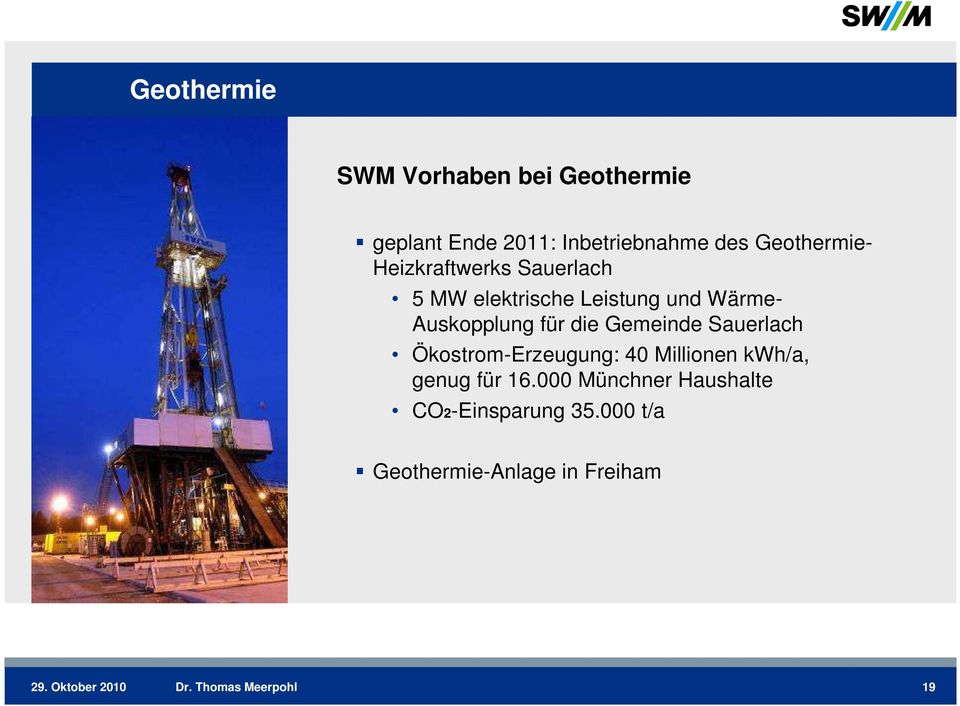 für die Gemeinde Sauerlach Ökostrom-Erzeugung: 40 Millionen kwh/a, genug für 16.