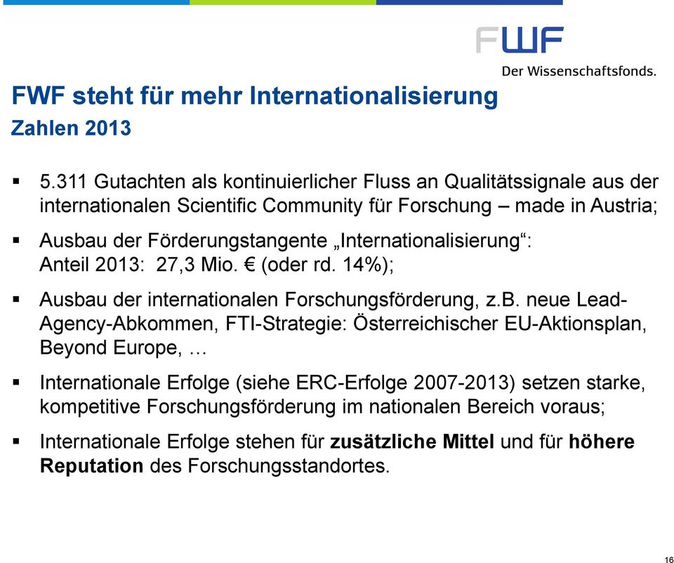 Internationalisierung : Anteil 2013: 27,3 Mio. (oder rd. 14%); Ausba