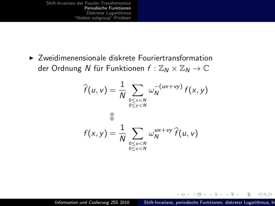 Funktionen f : Z Z C f (u, v) = f (x,