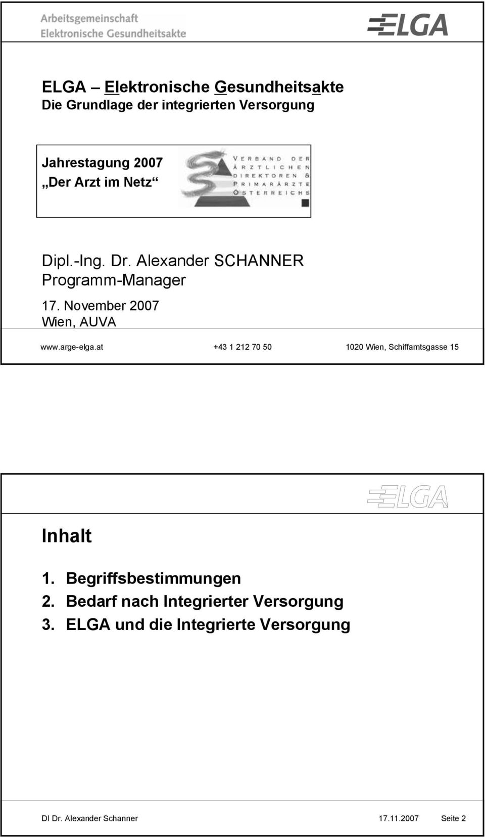 arge-elga.at +43 1 212 70 50 1020 Wien, Schiffamtsgasse 15 Inhalt 1. Begriffsbestimmungen 2.