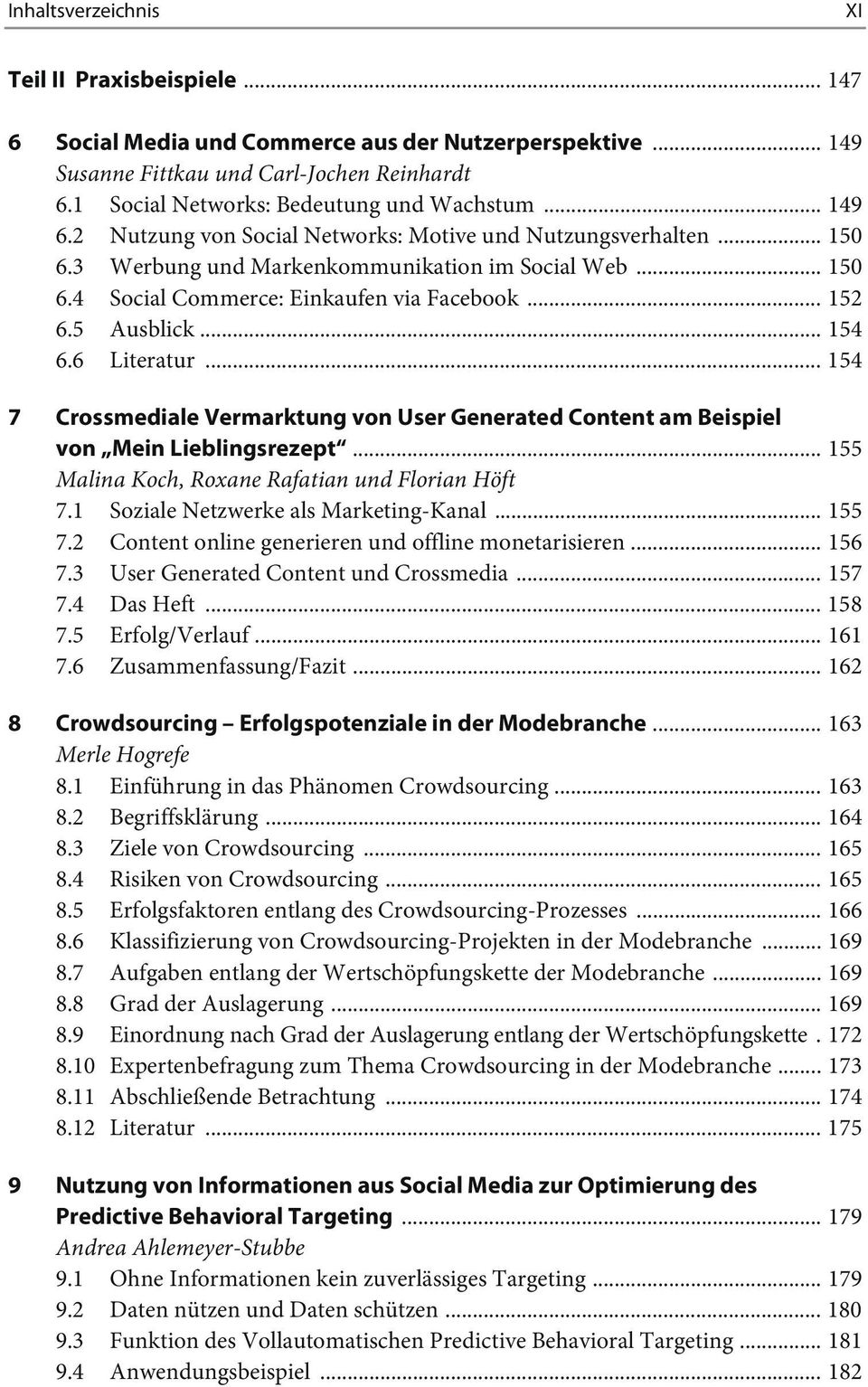 .. 154 6.6 Literatur... 154 7 Crossmediale Vermarktung von User Generated Content am Beispiel von Mein Lieblingsrezept... 155 Malina Koch, Roxane Rafatian und Florian Höft 7.