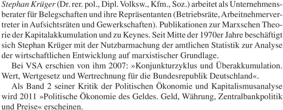 Publikationen zur Marxschen Theorie der Kapitalakkumulation und zu Keynes.
