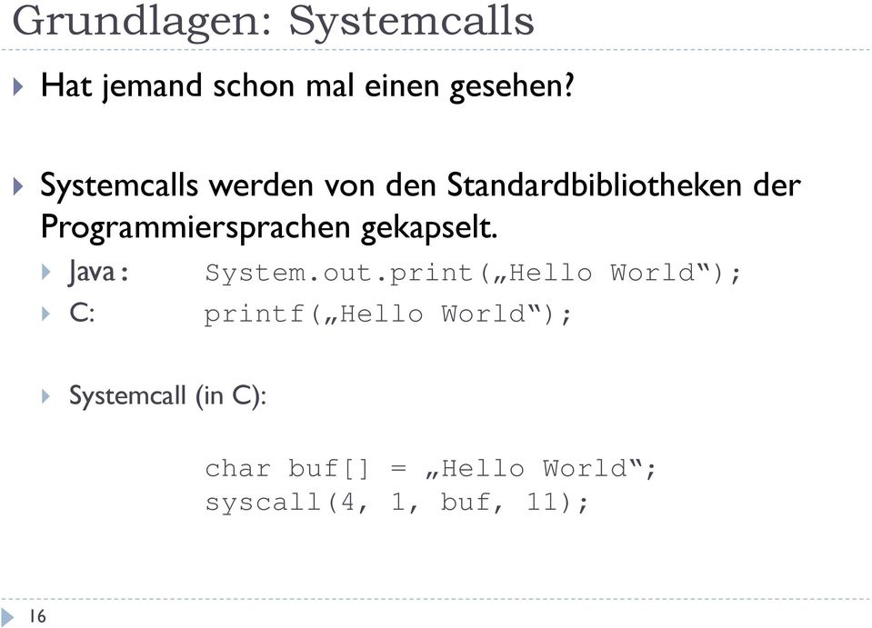 Programmiersprachen gekapselt. Java: System.out.