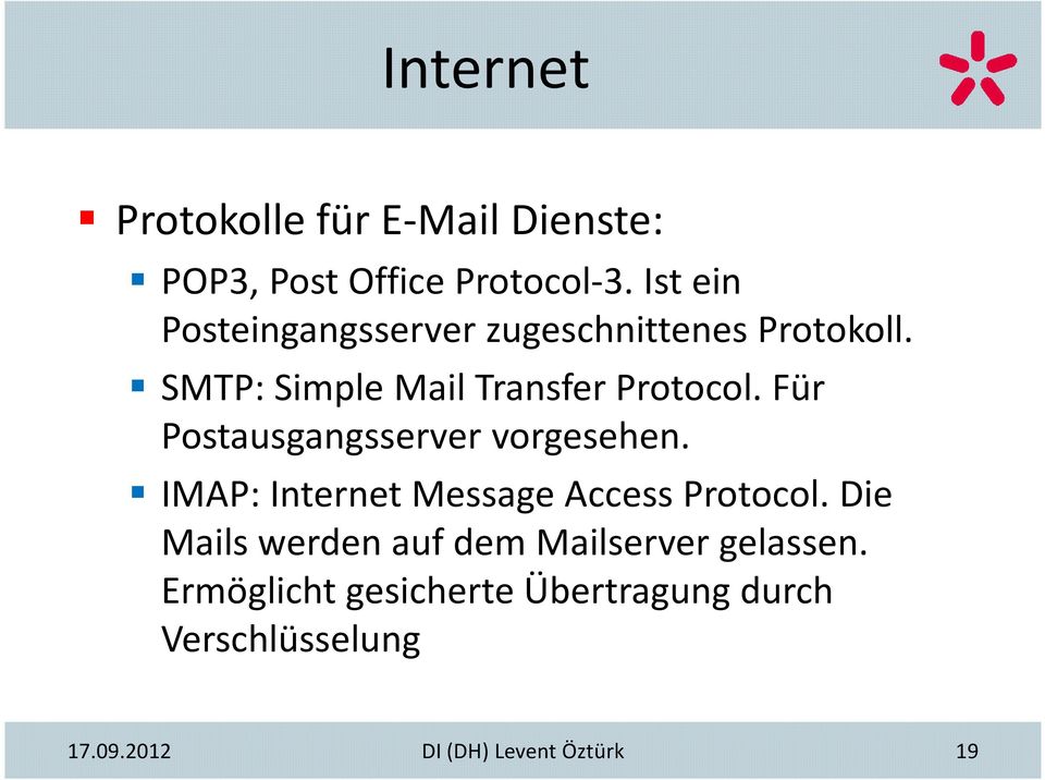 Für Postausgangsserver vorgesehen. IMAP: Internet Message Access Protocol.